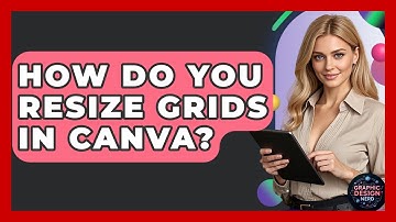 How Do You Resize Grids In Canva? - Graphic Design Nerd