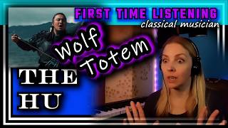 Classical musician reacts -- WOLF TOTEM -- The Hu -- FIRST TIME LISTENING *wow!!!*