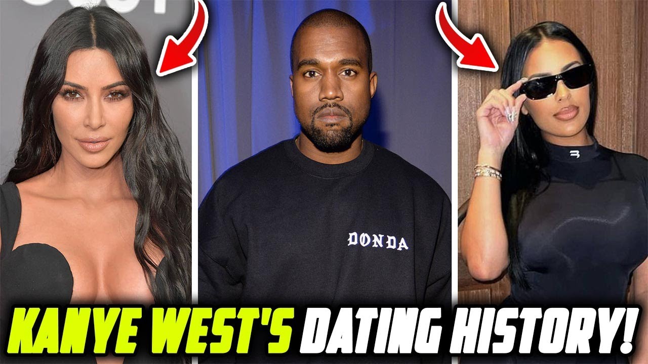 Inside Kanye West's Dating History