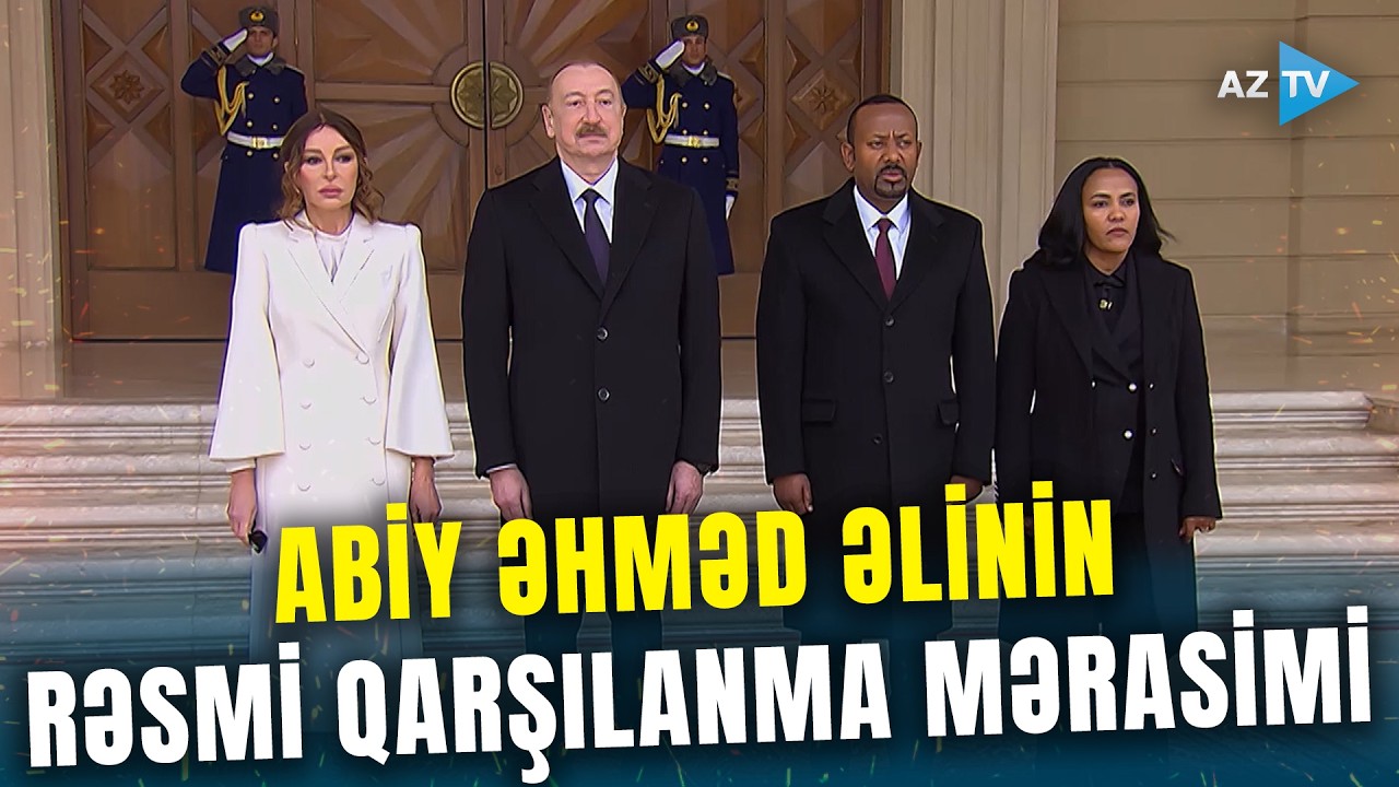Efiopiyanın Baş naziri Zuğulba iqamətgahında belə qarşılandı – Fəxri qarovul dəstəsi düzüldü