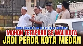 🔴 VIRAL‼️ ALIANSI UMMAT ISLAM KOTA MEDAN MENDESAK PEMKO \u0026 DPRD MEDAN TETAPKAN SE WALIKOTA JADI PERDA