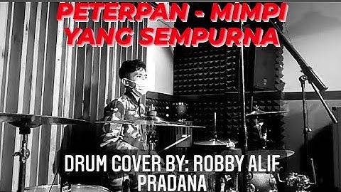 Peterpan - Mimpi Yang Sempurna (Drum Cover)
