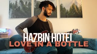 Love In A Bottle by Hazbin Hotel / Guitar Cover @ImFolley