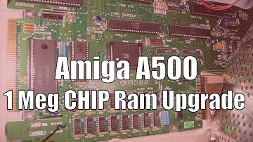 Amiga A500 Chip RAM 512k to 1Meg Upgrade Guide