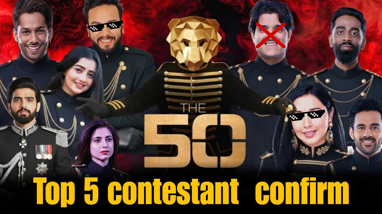 The 50 Show Confirm Contestants List 2025 | The 50 Reality Show Of India Contestants Tanya, Baseer 