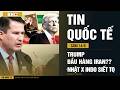 Tin Quốc Tế 14/6: Nghị sĩ Mỹ tố Trump đầu hàng Iran · Nhật - Indonesia siết gọng kìm Trung Quốc