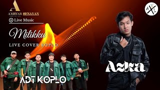 AMBYAR SENAYAN | ADT KOPLO FEAT AZKA - MILIKKU LIVE COVER KOPLO