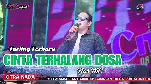 CINTA TERHALANG DOSA ~ NAS MC // CITRA NADA LIVE DS.PENGARASAN // BANTARKAWUNG - BREBES
