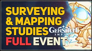 Surveying & Mapping Studies FULL EVENT (So Far Day 1-4) Genshin Impact