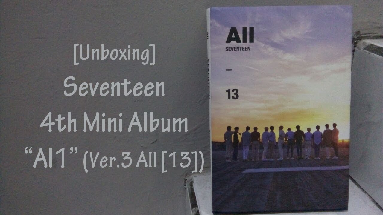 SEVENTEEN 4TH MINI ALBUM: Al1 (Ver. 3 All [13]) | Unboxing
