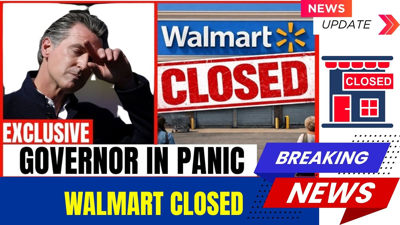 California Governor PANICS as Reports Swirl of Walmart Store Shutdowns | SAG VISION