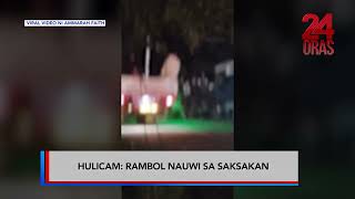 Hulicam - Rambol Na Nauwi Sa Saksakan 24 Oras