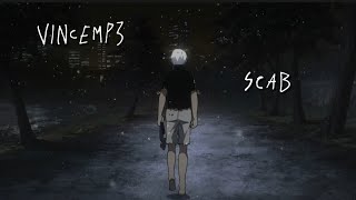 vincemp3 - scab (lyrics)