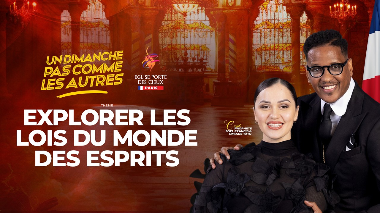 EXPLORER LES LOIS DU MONDE DES ESPRITS AVEC LE PROPHÈTE JOËL FRANCIS TATU