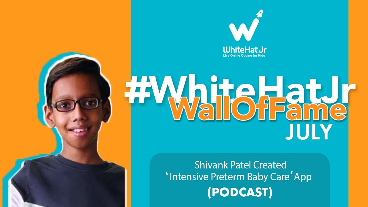 Shivank Patel’s Experience At WhiteHat Jr | Wall Of Fame July