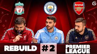 REBUILD #2 | Who Built the Better Premier League Giant?