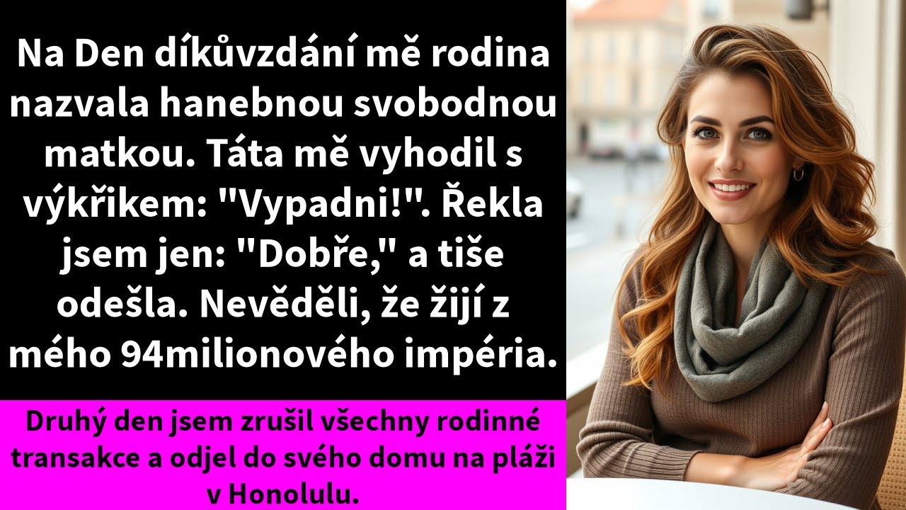 Na Den díkůvzdání mě rodina nazvala hanebnou svobodnou matkou. Táta mě vyhodil s výkřikem: 
