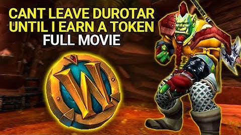 I Earned A WoW Token Without Leaving Durotar - Full Movie