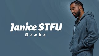 Drake — Janice STFU (Lyrics)