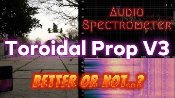 *V3* MIT Toroidal Prop Testing - The V3 flying experience just gets better!?
