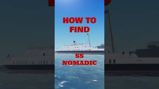 How to find the SS NOMADIC in Sail and Sink Simulator #roblox #robloxshorts #sailandsinksimulator