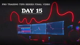 DAY 15 | How to Grow a Small Trading Account | 15 Pro Trading Tips
