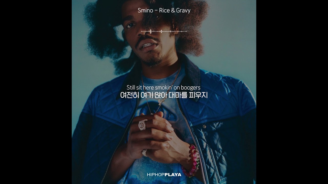 🎧 스미노(Smino) Rice & Gravy [가사/해석/한국어 자막] YouTube