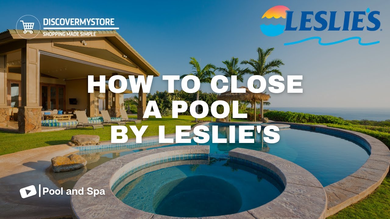 How to Close a Pool by Leslie's