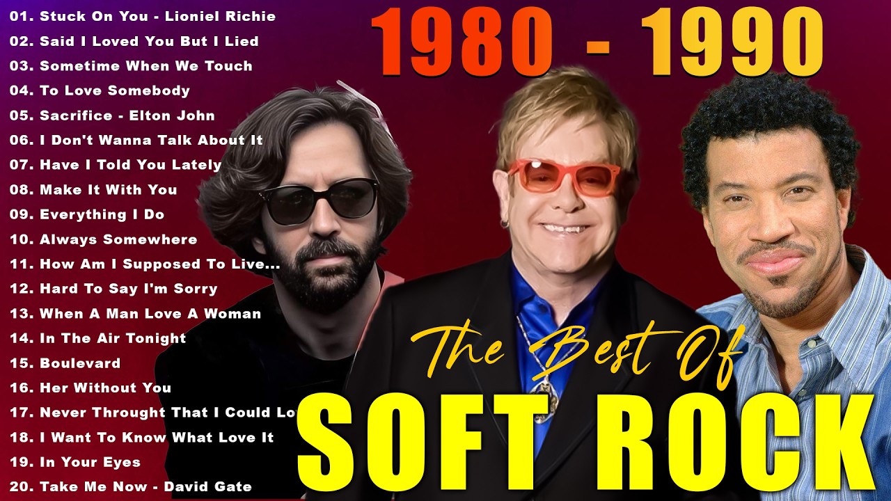 Soft Rock Songs 70s 80s 90s Full Album 🎁 Lionel Richie, Elton John, Eric Clapton, Bee Gees, Lobo