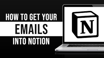 How to Get Your Emails Into Notion (Gmail Emails Into Notion)