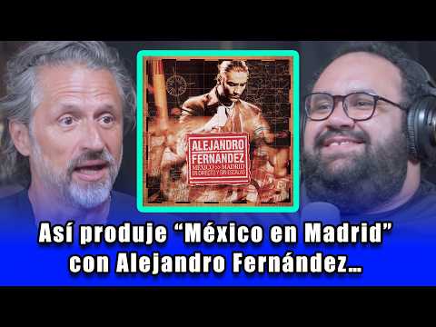 How I produced “México en Madrid” with Alejandro Fernández | Aureo Baqueiro