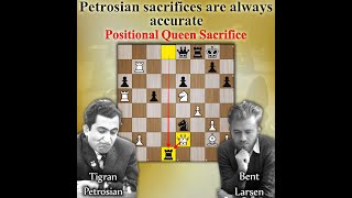 Petrosian sacrifices are always accurate | Petrosian vs Larsen 1972