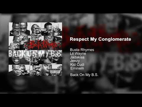 Busta Rhymes Respect My Conglomerate Feat Lil Wayne Jadakiss Jeezy Kid Cudi Eminem Remix 