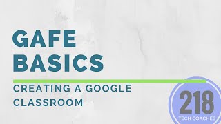 GAFE Basics: Creating a Google Classroom