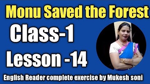 Class-1,lesson-14,Monu Saved the Forest, English Reader Mittsure Complete exercise by Mukesh soni