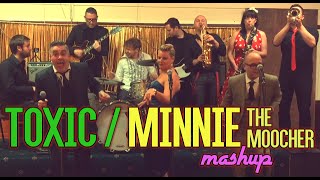 Video thumbnail of "Britney Spears - Toxic / Minnie The Moocher MASHUP (Fabulous Lounge Swingers Cover)"