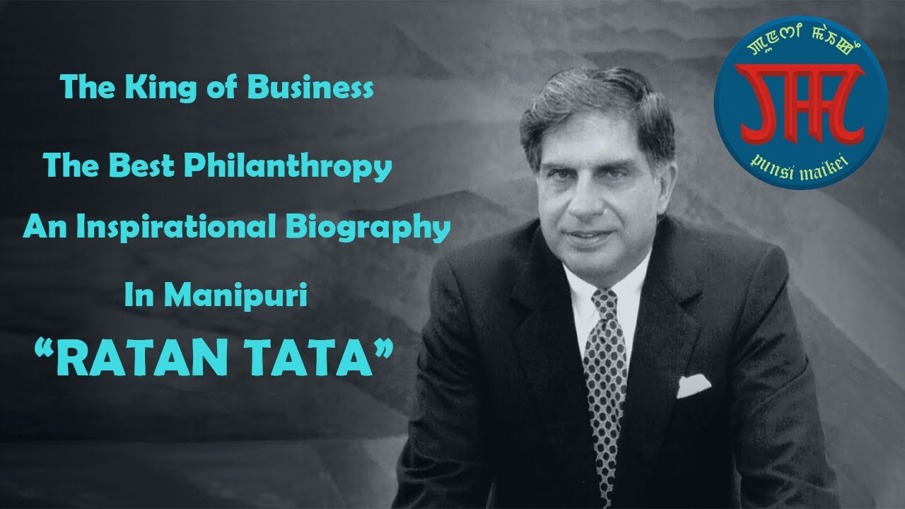 Biography Of Ratan Tata//Manipuri inspirational story//Thamoi thumna yougadaba wari//