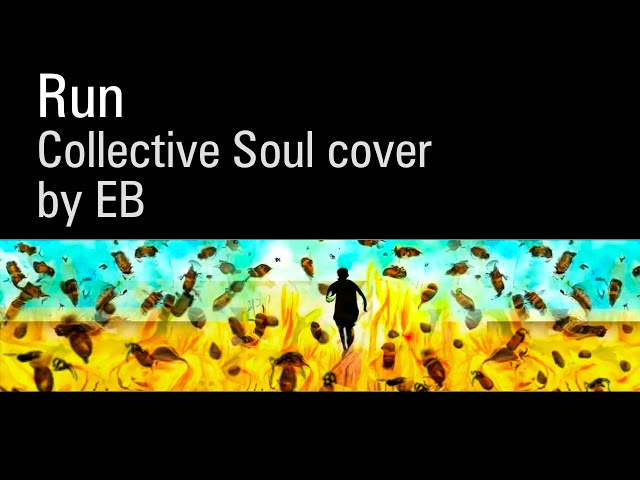 Run // Collective Soul cover by EB (2023)
