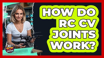 How Do RC CV Joints Work? - RC Toy Central