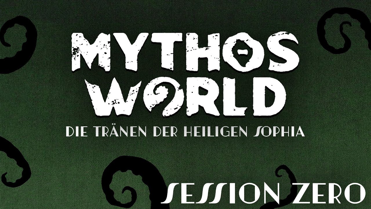 Mythos World | Die Tränen der Heiligen Sophia | Session Zero | 