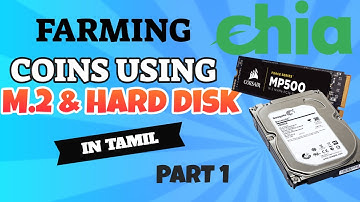 Chia Coin: Farming coins using M.2 and Hard Disk (in Tamil) - Part 1