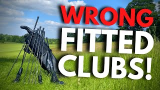 USING THE WRONG FITTED GOLF CLUBS!?