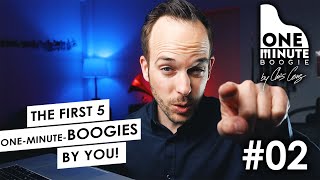 #2 - The first 5 "ONE-MINUTE-BOOGIES" by YOU!