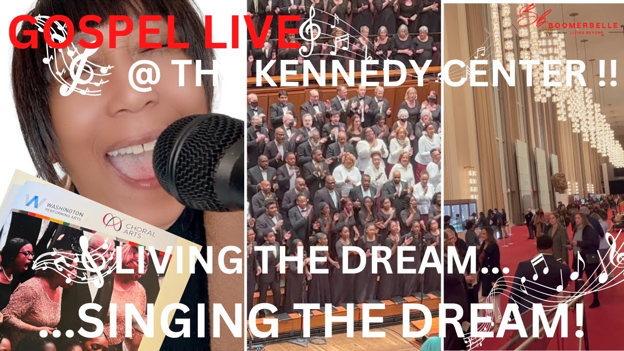 GOSPEL LIVE! @THE KENNEDY CENTER: Living The Dream...Singing The Dream! BLACK HISTORY MONTH!