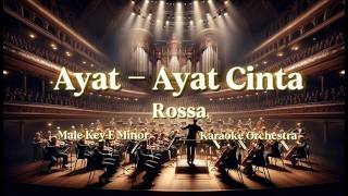 Ayat - Ayat Cinta Rossa Karoake Orchestra (Male Key E Minor)