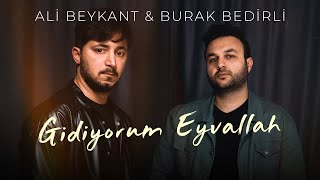 Ali Beykant & Burak Bedirli - Gidiyorum Eyvallah (Official Lyric Video)