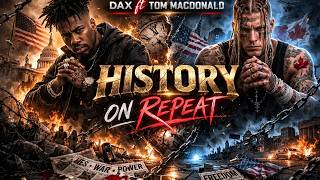 Dax ft. Tom MacDonald – History on Repeat ( Fan Made Music Video 2026)
