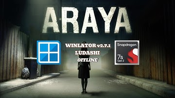 Araya (Windows) On Android || Winlator Ludashi v2.7.1 - Snapdragon 7s Gen 2 
