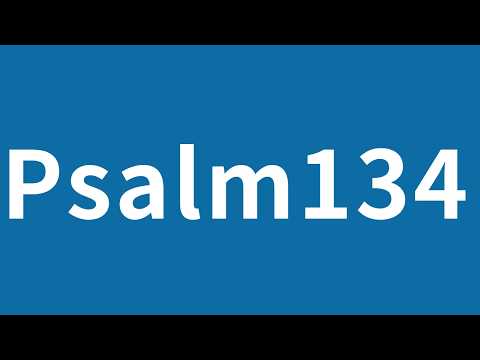 Psalm 134