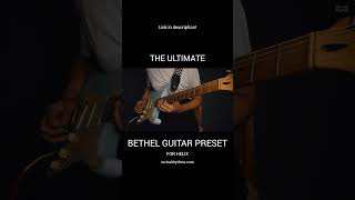Bethel Worship Guitar Preset | Line 6 Helix | Modern Worship Guitar Tone
